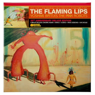 Yoshimi Battles the Pink Robots · The Flaming Lips Yoshimi Battles the Pink Robots · The Flaming Lips