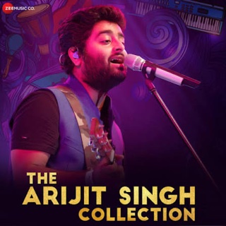 The Arijit Singh Collection · Arijit Singh The Arijit Singh Collection · Arijit Singh